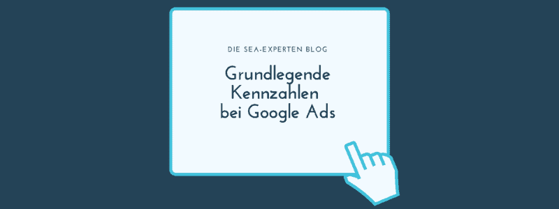 Google_Ads_KPIs_Kennzahlen_Google_Ads_Blogbeitrag_TItelbild