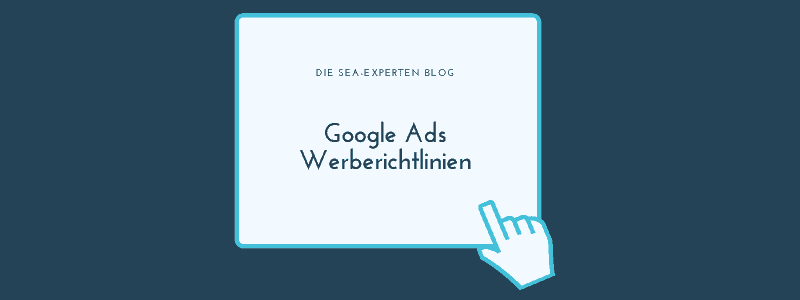 Featured image for “Google Ads Werberichtlinien”